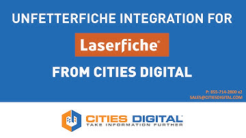 Unfetterfiche Laserfiche® Universal Integration Tool from Cities Digital