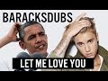 Barack Obama Singing Let Me Love You by DJ Snake