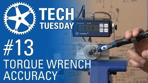 Tech Tuesday #13: Torque Wrench Accuracy