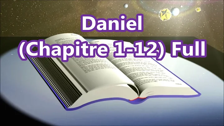 [27] Daniel,  Chapitre 1-12 Full, [French Holy Bib...
