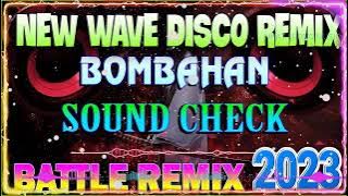 NONSTOP DISCO BATTLE REMIX 2023 || BASAGAN MOBILE REMIX ✨SOUND CHECK BATTLE OF THE SOUND