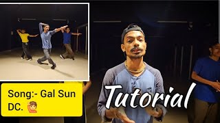 Dance Tutorial video [ Song // GAL SUN ] DC. Dibbay Das