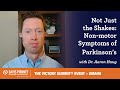 Not Just the Shakes: Non-motor Symptoms of Parkinson's