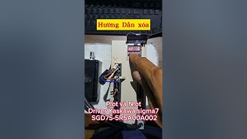 Xóa lỗi P.ot và N.ot trên Driver Yaskawa sigma7 SGD7S- 5R5A00A002 #yaskawa #cypcut #laserfiber #