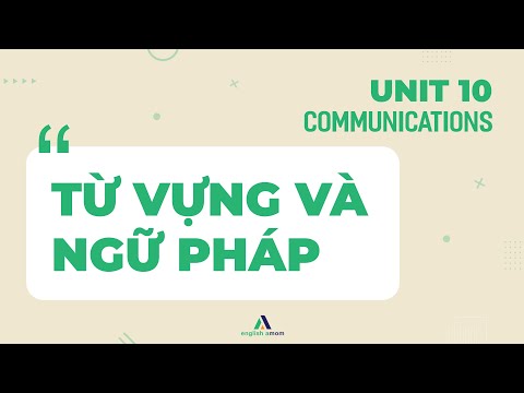 Tiếng Anh lớp 8 | Unit 10: Communication | Sách bài tập: Từ vựng và Ngữ pháp 1 Tiếng Anh lớp 8 | Unit 10: Communication | Sách bài tập: Từ vựng và Ngữ pháp
