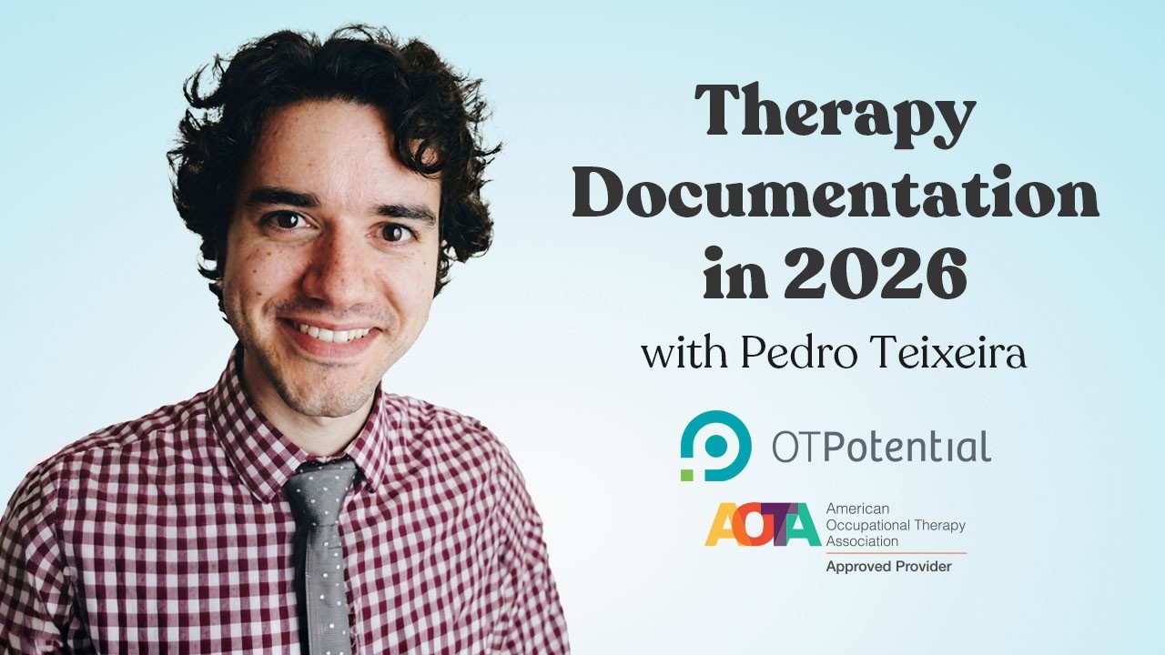 Therapy Documentation in 2026: OT CEU Course with Pedro Teixeira