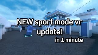 NEW! sport mode vr update In 1 minute