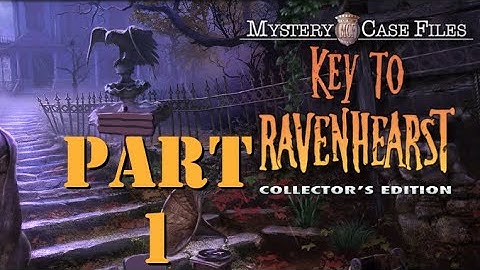 Mystery Case Files Key to Ravenhearst: Part 1