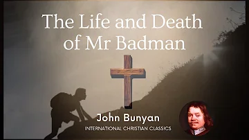 The Life And Death Of Mr Badman By Puritan John Bunyan [Christian Audiobook] | Christian Classics