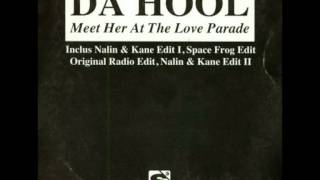 Da Hool  Meet Her At The Love Parade nalin U0026 Kane Radio Edit