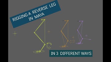 3 ways of rigging a reverse leg (dog leg) in Maya