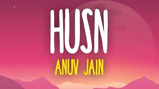 HUSN - Anuv Jain                                           #AnuvJain #husn  #Lyrics