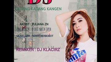 DJ KADANG KADANG KANGEN - Yuliana Zn ( Remix Tarling )