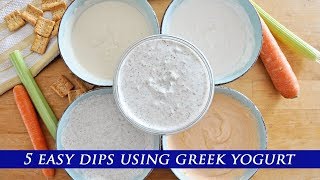 5 HEALTHY & EASY Dips made with GREEK YOGURT