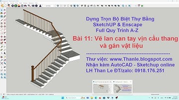 Vẽ Sketchup Biệt Thự 2 Tầng | Bài 11 - Hướng Dẫn Vẽ Nhanh Tay Vịn, Lan Can Cầu Thang