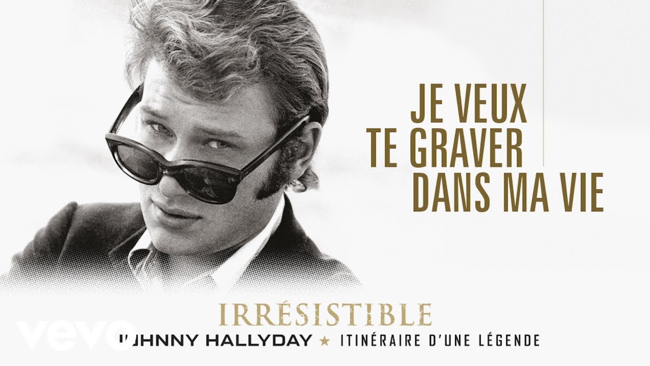 Johnny Hallyday - Je veux te graver dans ma vie (Audio) Johnny Hallyday - Je veux te graver dans ma vie (Audio)
