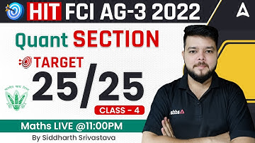 HIT FCI AG 3 | Quant Section | Target 25/25 |  Day-4  By Siddharth Srivastava