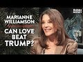 Can Love BEAT Trump? | Marianne Williamson | POLITICS | Rubin Report