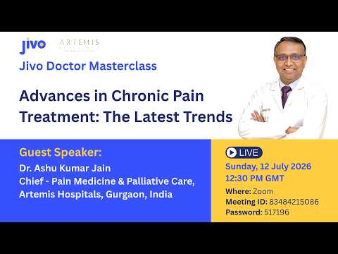 Advances in Chronic Pain Treatment: The Latest Trends: masterclass recording with Dr. Ashu Kumar Jain