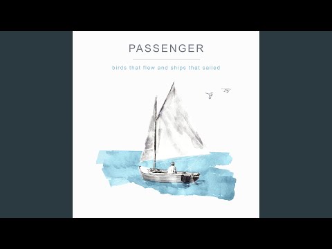 I Won't Be There That Day - Passenger