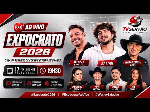 EXPOCRATO 2026 AO VIVO: Wesley Safadão, Nattan, Natanzinho Lima | 17/06