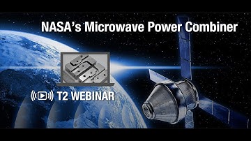 NASA’s Microwave Power Combiner Webinar