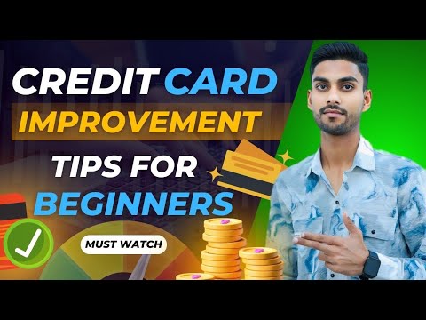 Improving Credit Card Score: Understanding How Credit Cards Work