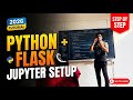 Python + Flask Installation on Jupyter Notebook | Complete Setup Guide 2026
