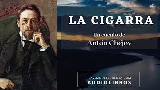 La cigarra de Antón Chéjov. Relato completo. Audiolibro con voz humana real.