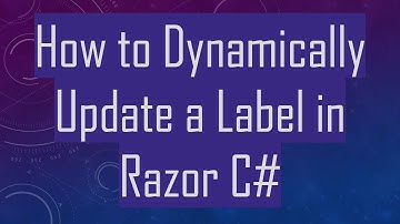 How to Dynamically Update a Label in Razor C#