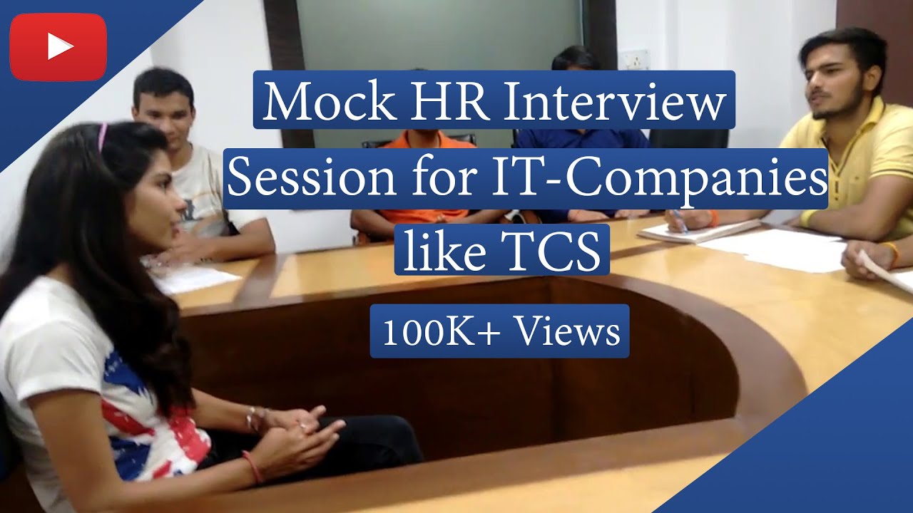 Mock HR Interview Session For IT Company Like Tata Consultancy Services 