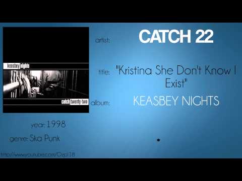 Catch 22 Kristina She Don T Know I Exist Synced Lyrics 