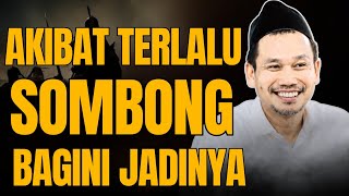 akibat terlalu sombong | gus baha terbaru 