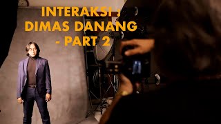 Interaksi - Menangkap sebuah karakter. Dimas Danang Photo shoot