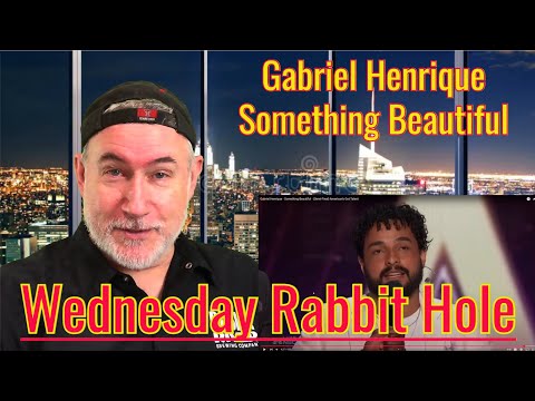 Wednesday Rabbit Hole - Gabriel sings Something Beautiful, and it sure is!
