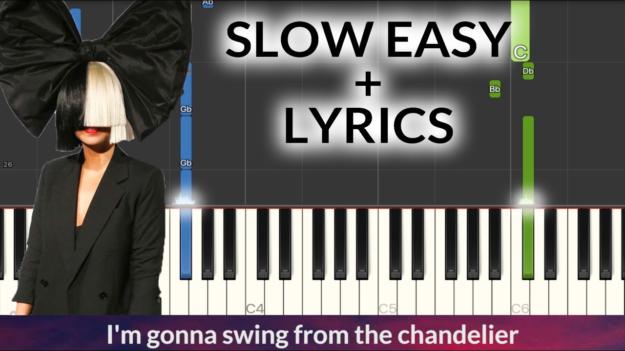 Sia - Chandelier SLOW EASY Piano Tutorial + Lyrics - YouTube