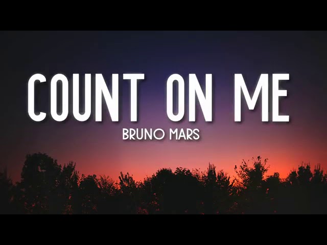 Count On Me - Bruno Mars (Lyrics) 🎵 class=