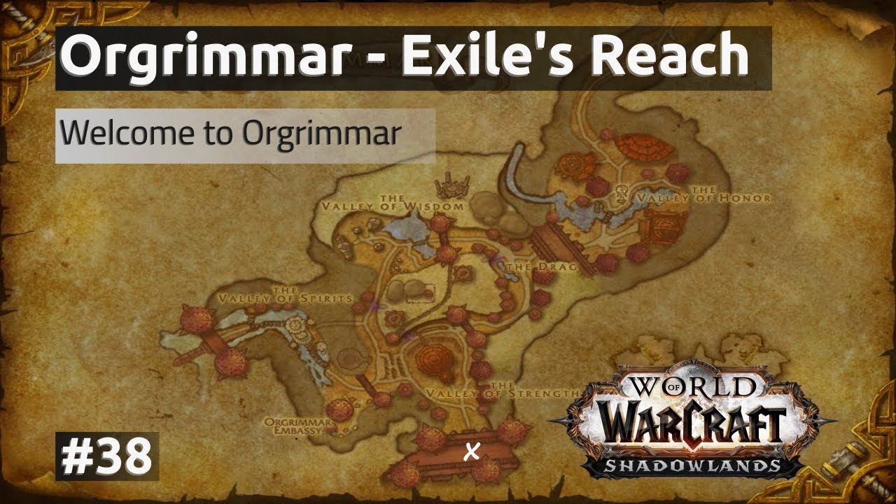 Welcome to Orgrimmar / Exile’s Reach ( WoW Retail – Quests )