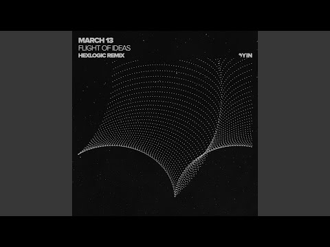 Flight Of Ideas (Hexlogic Remix)