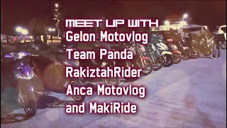 Meet Up with Gelon Motovlog Team Panda RakiztahRider Anca Motovlog and MakiRide 