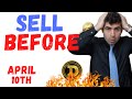 SELL EVERYTHING BEFORE APRIL 10th, REBUY after 12th