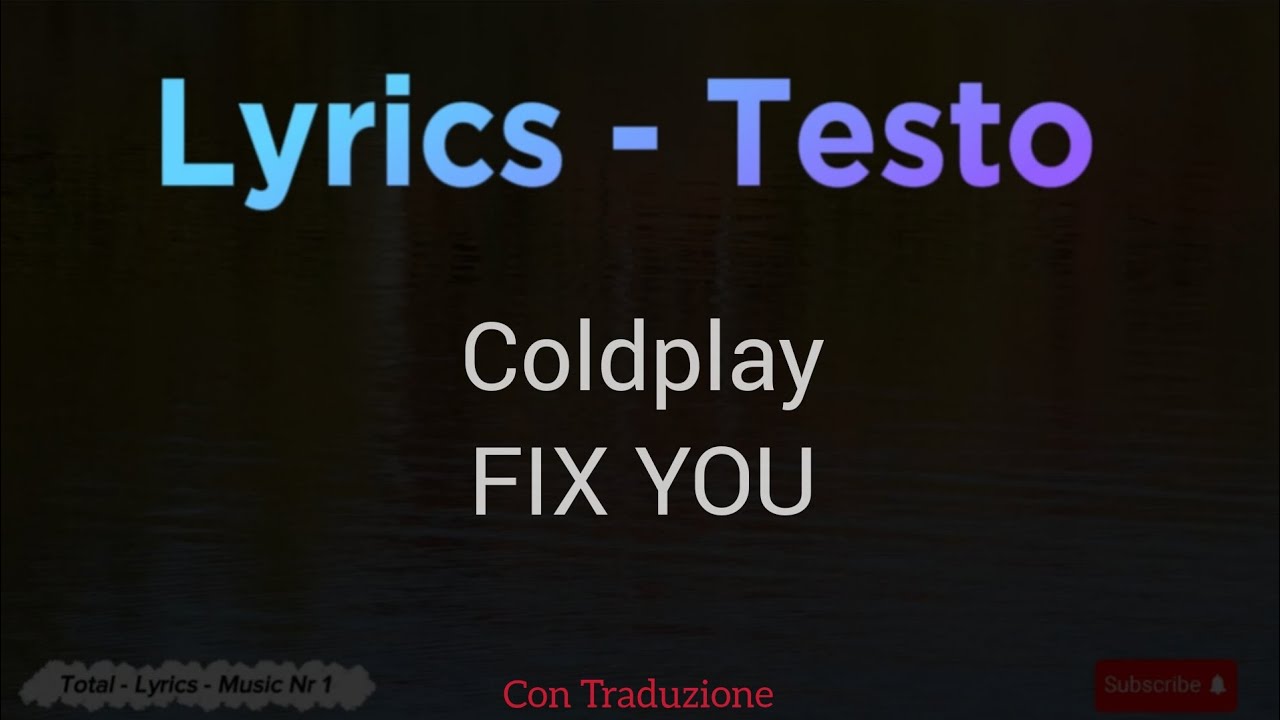 Coldplay Fix You ( Lyrics Testo Traduzione ) YouTube