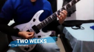 All That Remains - Two Weeks Guitar Solo Cover
