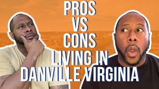 PROs and CONs of Living in Danville Virginia | Don't Move to Danville Virginia Before Watching This!