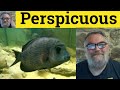 🔵 Perspicuous - Meaning - Perspicuous Examples - Perspicuously Explained - Formal Vocab Perspicuous