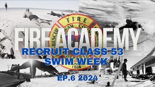 🔥 Fire Academy Recruit Class 53 | Episode 6 | SWIM WEEK “Ho’omau”