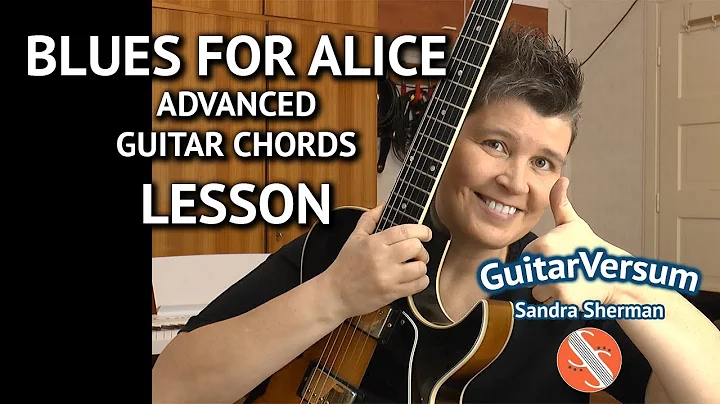 BLUES FOR ALICE - Guitar Chords LESSON -  Advanced...