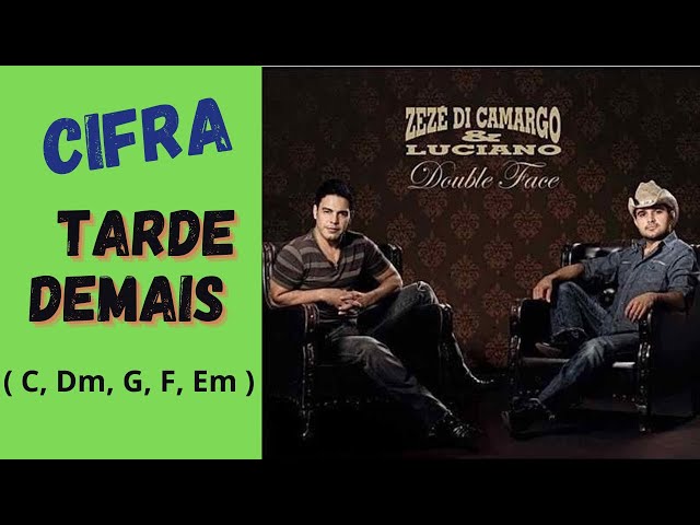 Letra da música Tarde Demais de Zezé Di Camargo & Luciano