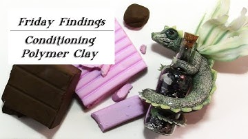 Friday Findings-All About Conditioning Polymer Clay