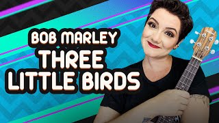 THREE LITTLE BIRDS - Bob Marley | Como tocar no ukulele